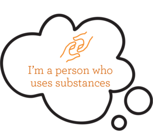 Click for I'm a person who uses substances